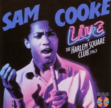 SAM COOKE - Live At The Harlem Square Club, 1963 - Bring It On Home To Me